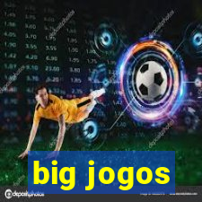 big jogos